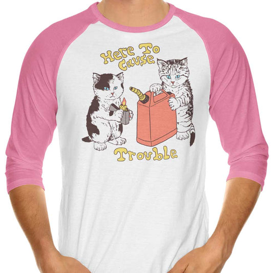 Here to Cause Trouble - 3/4 Sleeve Raglan T-Shirt