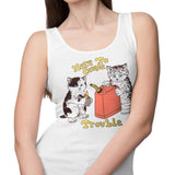 Here to Cause Trouble - Tank Top