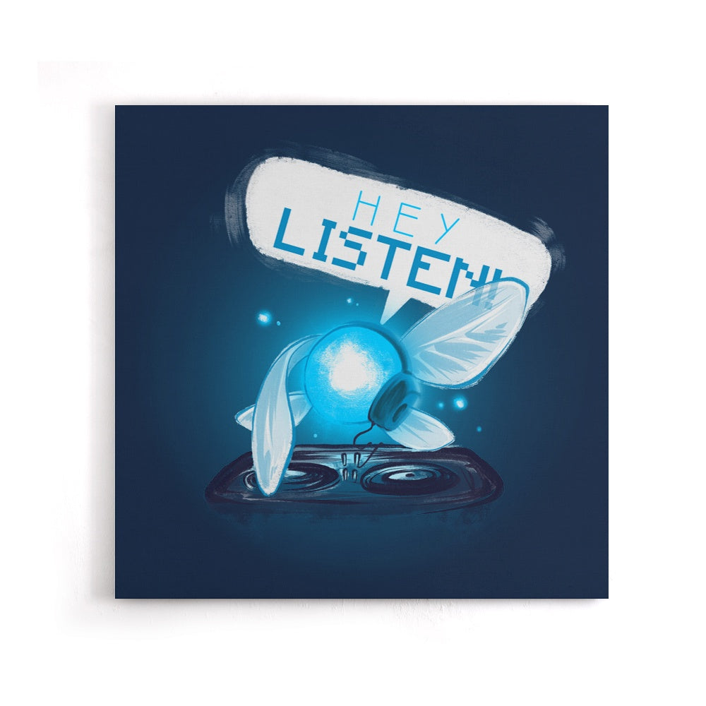 Hey Listen - Canvas Print