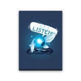 Hey Listen - Canvas Print