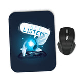 Hey Listen - Mousepad
