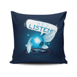 Hey Listen - Throw Pillow