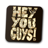 Hey You Guys - Coasters