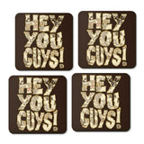 Hey You Guys - Coasters