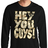 Hey You Guys - Long Sleeve T-Shirt
