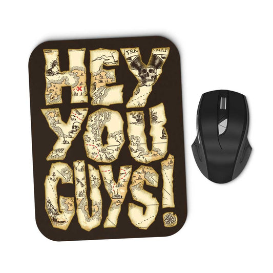 Hey You Guys - Mousepad