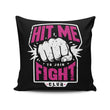 Hit Me - Throw Pillow