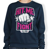 Hit Me - Sweatshirt