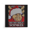 Ho-Ho-Holy Schnikes - Canvas Print