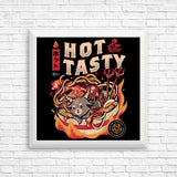 Hot and Tasty - Posters & Prints