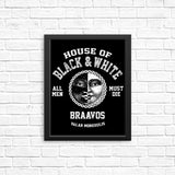 House of Black and White - Posters & Prints