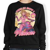 How I Princess - Sweatshirt