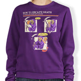 How to Escape Death - Sweatshirt