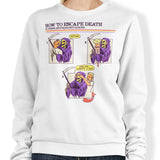 How to Escape Death - Sweatshirt