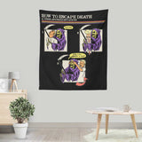 How to Escape Death - Wall Tapestry