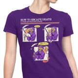 How to Escape Death - Women's Apparel
