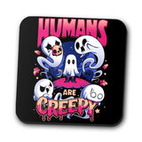 Humans are Creepy - Coasters