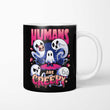 Humans are Creepy - Mug