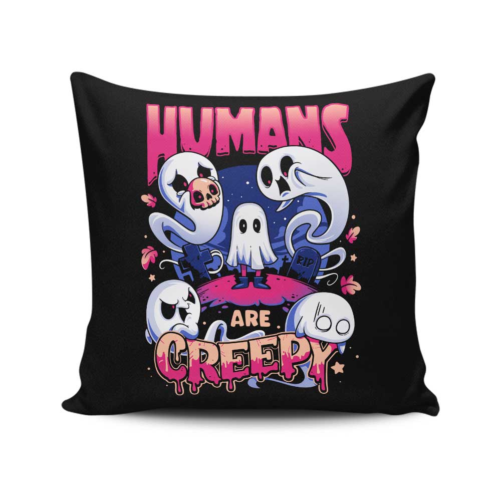 Humans are Creepy - Throw Pillow – Once Upon a Tee