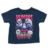 Humans are Creepy - Youth Apparel