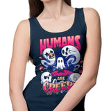 Humans are Creepy - Tank Top