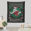 I Ain't Afraid of No Relatives - Wall Tapestry