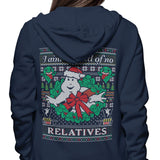 I Ain't Afraid of No Relatives - Hoodie