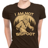 I Am Not Bigfoot - Women's Apparel