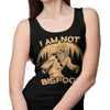 I Am Not Bigfoot - Tank Top