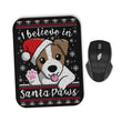 I Believe in Santa Paws - Mousepad