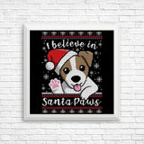 I Believe in Santa Paws - Posters & Prints