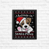 I Believe in Santa Paws - Posters & Prints