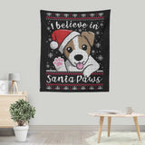 I Believe in Santa Paws - Wall Tapestry