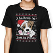 I Believe in Santa Paws - Women's Apparel