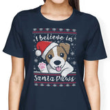 I Believe in Santa Paws - Women's Apparel