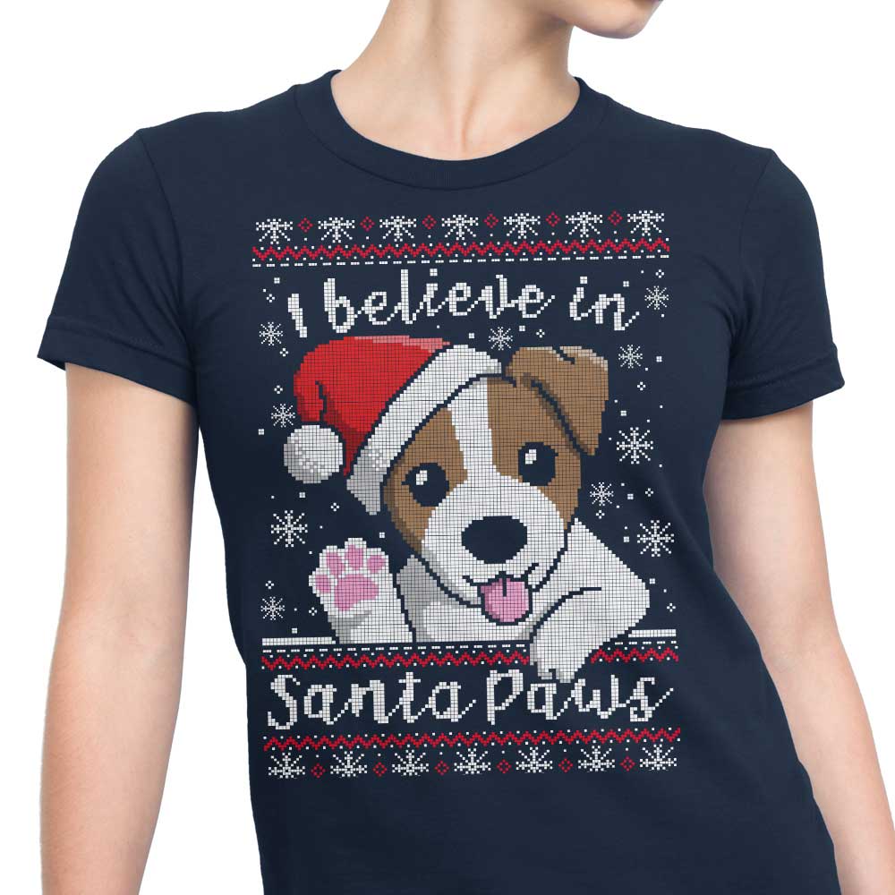 I Believe in Santa Paws - Women's Apparel