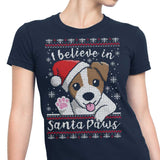 I Believe in Santa Paws - Women's Apparel