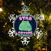 I Didn't Stab Anyone - Ornament