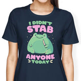 I Didn't Stab Anyone - Women's Apparel