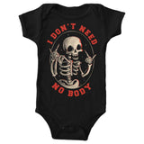 I Don't Need No Body - Youth Apparel
