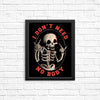 I Don't Need No Body - Posters & Prints