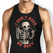 I Don't Need No Body - Tank Top