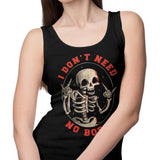 I Don't Need No Body - Tank Top