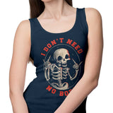 I Don't Need No Body - Tank Top