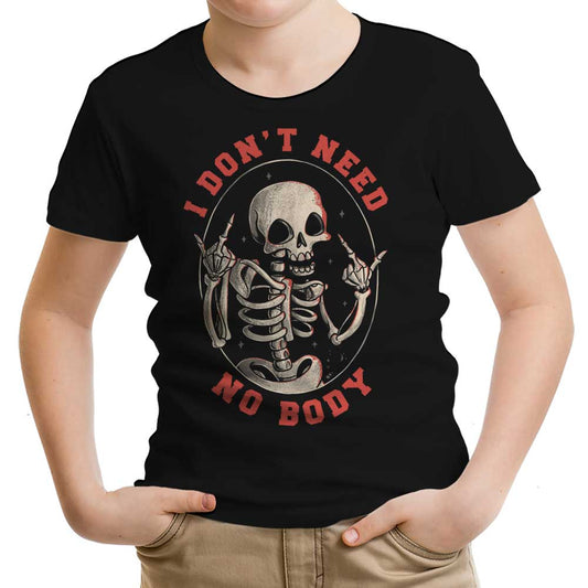 I Don't Need No Body - Youth Apparel