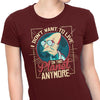 I Don't Want to Live Here - Women's Apparel