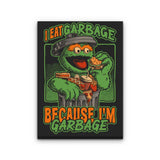 I Eat Garbage - Canvas Print