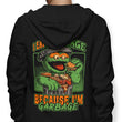 I Eat Garbage - Hoodie