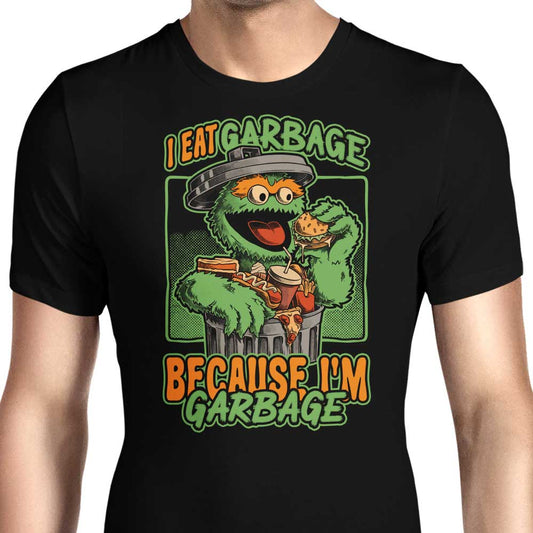 I Eat Garbage - Men's Apparel