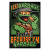 I Eat Garbage - Metal Print